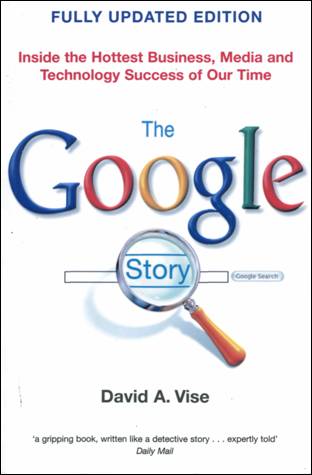 THE GOOGLE STORY. DAVID A. VISE WITH MARK MALSEED. PAN BOOKS=Янко Слава  (Библиотека Fort/Da)